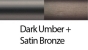 Dark Umber_Satin Bronze
