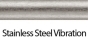 Stainless Steel Vibration